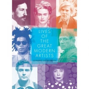 Lives Of The Great Modern Artists (paperback) /anglais - Lucie Smith Edward
