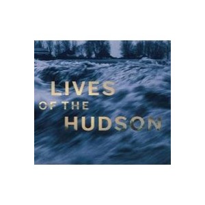 Lives Of The Hudson /anglais - Lewis Berry