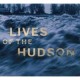 Lives Of The Hudson /anglais - Lewis Berry