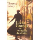 Livia Grandi Ou Le Souffle Du Destin - Theresa Revay