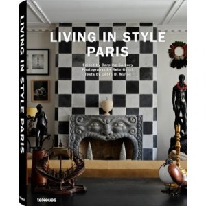 Living In Style Paris - Caroline Sarkozy , Reto Guntli