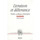 Livraison Et Delivrance , Theatre, Politique Et Philosophie - Denis Guenoun