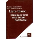 Livre Blanc , Dialogues Pour Une Terre Habitable - Amc