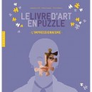 Livre D'art En Puzzle , Le Livre - Bruno Goldman , Sophie Houssaye , Josephine Le Foll