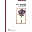 Le Livre De Botanique , Xvii Et Xviii Siecle - Madeleine Pinault Sorensen