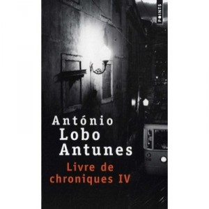 Livre De Chroniques Iv - Antonio Lobo Antunes