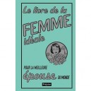 Le Livre De La Femme Ideale , Pour La Meilleure Epouse Du Monde - Alison Maloney