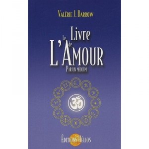 Livre De L'amour Par Un Medium - Valerie Barrow