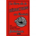 Livre De La Seduction Feminine , Comment Etre Fabuleuse - Veena Bhairo-smith