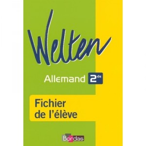 Welten , 2de , Fichier Eleve (edition 2006) - Collectif