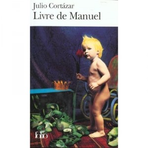 Livre De Manuel - Julio Cortazar