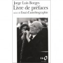 Livre De Prefaces , Essai D'autobiographie - Jorge Luis Borges