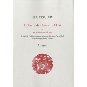 Le Livre Des Amis De Dieu Ou Les Institutions Divines - Jean Tauler