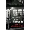 Livre De Chroniques T.3 - Antonio Lobo Antunes