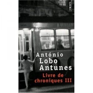 Livre De Chroniques T.3 - Antonio Lobo Antunes