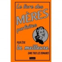 Le Livre Des Meres Parfaites Pour Etre La Meilleure Dans Tous Les Domaines - Alison Maloney