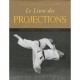 Livre Des Projections (encyclopedie Du Combat) - Marc Tedeschi