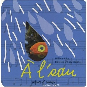 Livre-disque A L'eau - Helene Bohy , Katy Couprie