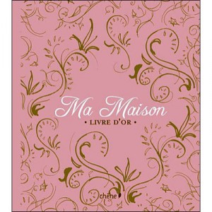 Livre D'or De Ma Maison - Collectif