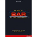Le Livre Du Bar Et Des Cocktails - Andre Domine