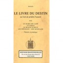 Livre Du Destin Ou L'art De Predire L'avenir (le) - Theorie Et Pratique - Baglis