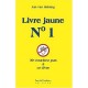 Livre Jaune T.1 , Ne Touchez Pas A Ce Livre - Jan Van Helsing