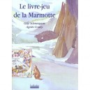 Livre Jeu De La Marmotte - Guy Schneegans
