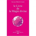 Le Livre De La Magie Divine - Omraam Mikhael Aivanhov