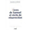 Livres De Samuel Et Recits De Resurrection - Philippe Lefebvre