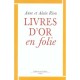 Livres D'or En Folie - Anne Riou , Alain Riou