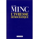 L'ivresse Democratique - Alain Minc