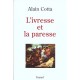 L'ivresse Et La Paresse - Alain Cotta