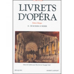 Livrets D'opera T.2 , De Rossini A Weber - Alain Paris
