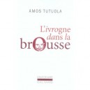 L'ivrogne Dans La Brousse - Amos Tutuola