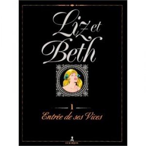 Liz Et Beth T.1 , Entree De Ses Vices - Daniele Levis