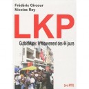Lkp Guadeloupe , Le Mouvement Des 44 Jours - Frederic Gircour