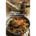 Le Libre De Sent Sovi , La Cuisine Medievale Catalane Au Debut Du Xive Siecle , Recettes D'apres Le Manuscrit - Josy Marty-dufa