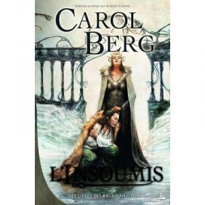 Les Livres Des Rai-kirah T.2 , L'insoumis - Carol Berg