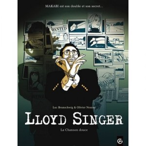 Lloyd Singer T.5 , La Chanson Douce - Luc Brunschwig , Olivier Neuray
