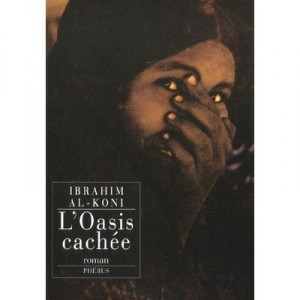L'oasis Cache - Ibrahim Al-koni