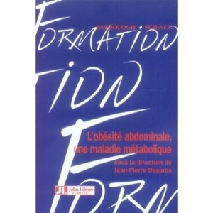 L'obesite Abdominale, Une Maladie Metabolique - Jean-pierre Despres