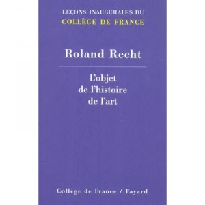 L'objet De L'histoire De L'art - Roland Recht