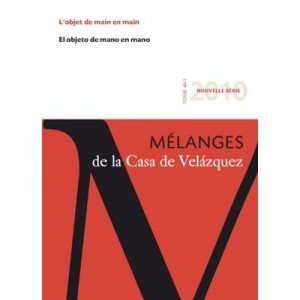 Revue Melanges T.40-1, L'objet De Main En Main , El Objecto De Mano En Mano - Revue Melanges