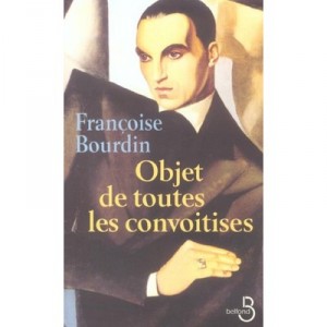 L'objet De Toutes Les Convoitises - Francoise Bourdin
