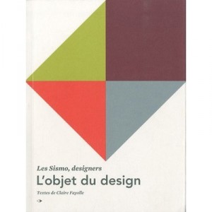 L'objet Du Design - Sismo , Claire Fayolle