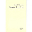 L'objet Du Siecle - Gerard Wajcman