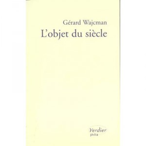 L'objet Du Siecle - Gerard Wajcman
