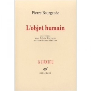L'objet Humain - Pierre Bourgeade , Sylvie Martigny , Jean-hubert Gailliot