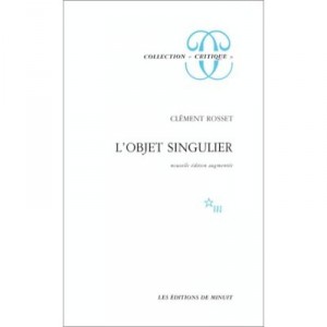 L'objet Singulier - Clement Rosset