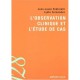 L'observation Clinique Et L'etude De Cas - Jean-louis Pedinielli , Lydia Fernandez